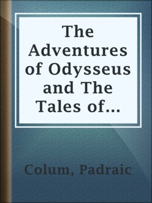 The Adventures of Odysseus and The Tales of Troy - ebook
